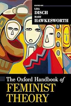 The Oxford Handbook of Feminist Theory (Oxford Handbooks